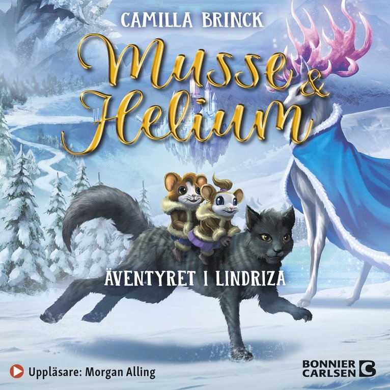 Camilla Brinck - Musse & Helium. Äventyret i Lindrizia, Ljudbok