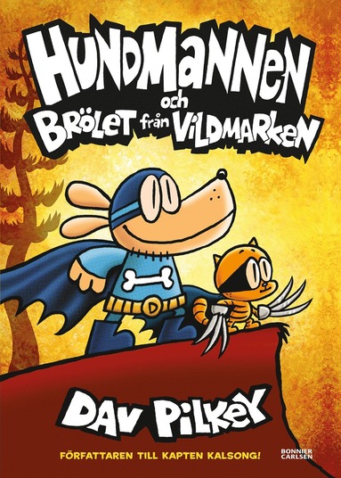 Dav Pilkey Hundmannen och Brölet från vildmarken