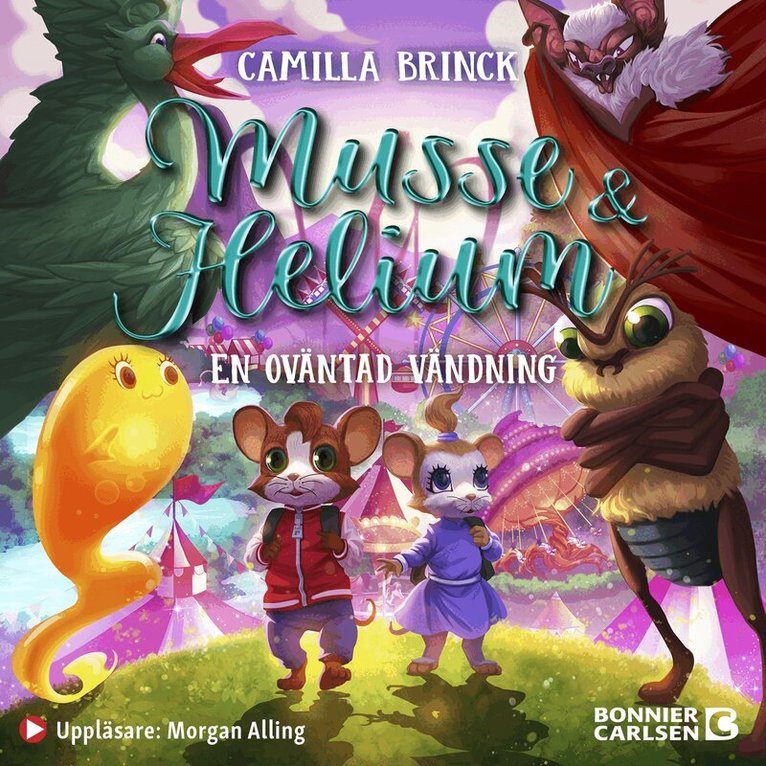 Camilla Brinck - Musse & Helium. En oväntad vändning, Ljudbok
