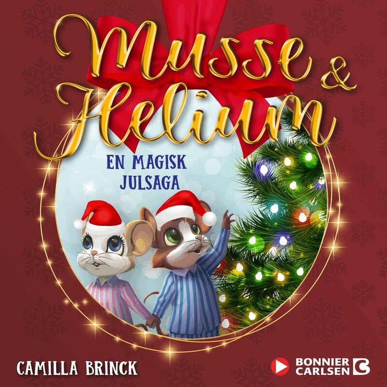 Camilla Brinck - En magisk julsaga : Jul med Musse & Helium, Ljudbok