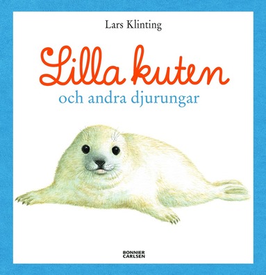 Lars Klinting Lilla kuten och andra djurungar