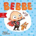 Bebbe kan allt