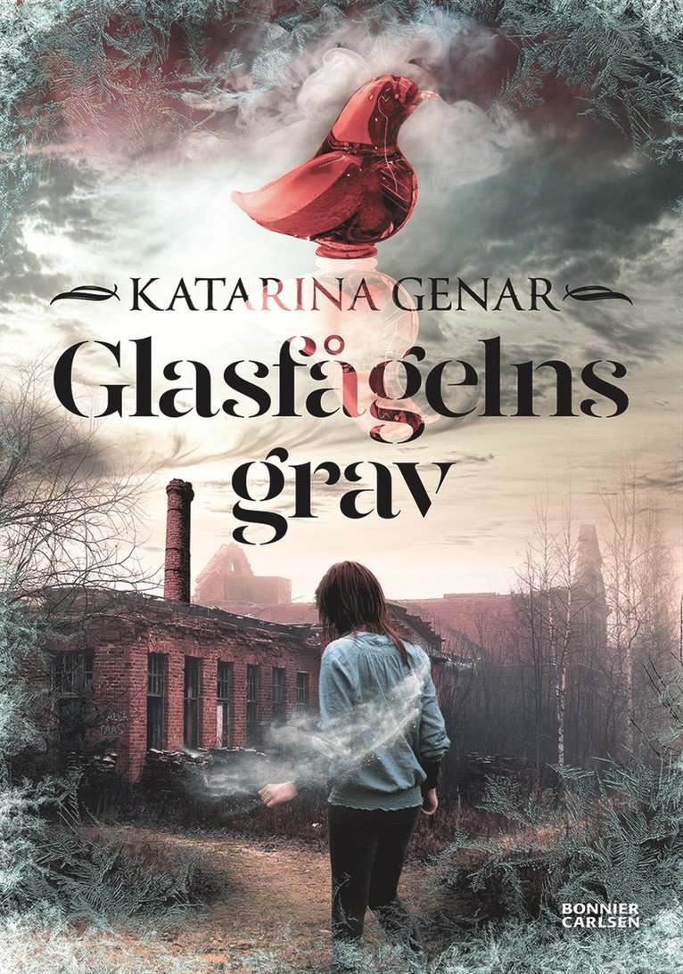 Katarina Genar - Glasfågelns grav, E-bok