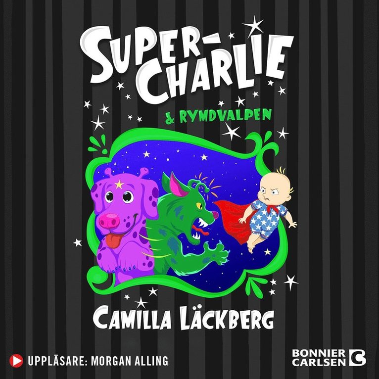 Camilla Läckberg - Super-Charlie och rymdvalpen, Ljudbok