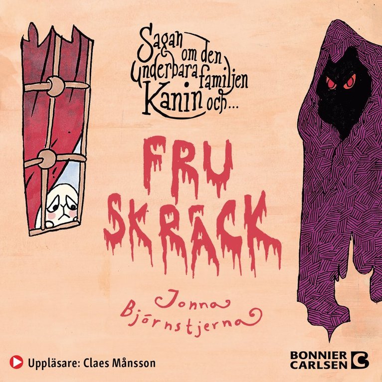 Jonna Björnstjerna - Sagan om den underbara familjen Kanin och fru Skräck, Ljudbok