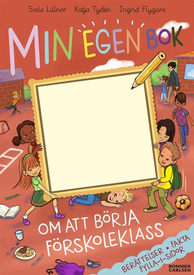 Katja Tydén, Soile Lillnor - Min egen bok om att börja förskoleklass, Inbunden