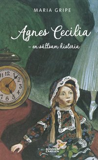 Agnes Cecilia : en s�llsam historia
