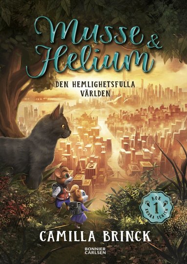 Camilla Brinck - Musse & Helium. Den hemlighetsfulla världen, E-bok