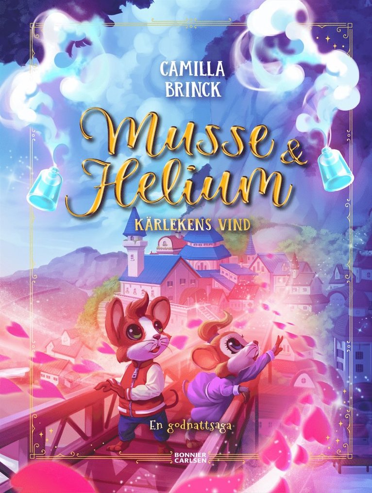 Camilla Brinck - Musse & Helium. Kärlekens vind - en godnattsaga, E-bok