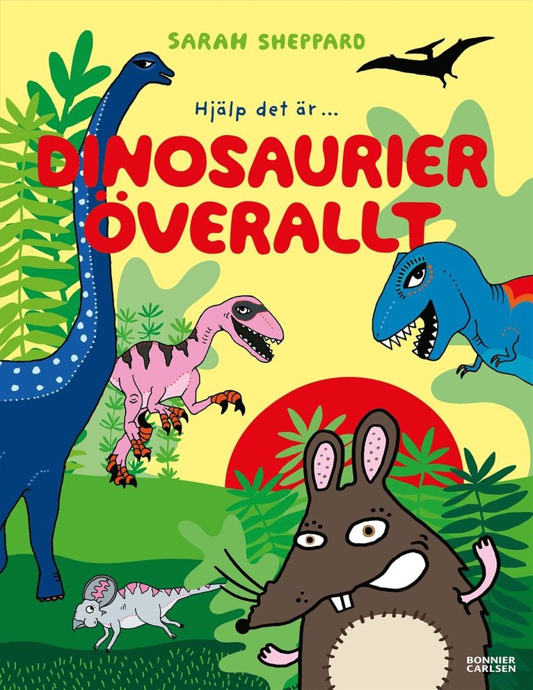 Sarah Sheppard - Dinosaurier överallt, E-bok