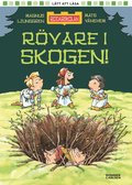 Rvare i skogen!