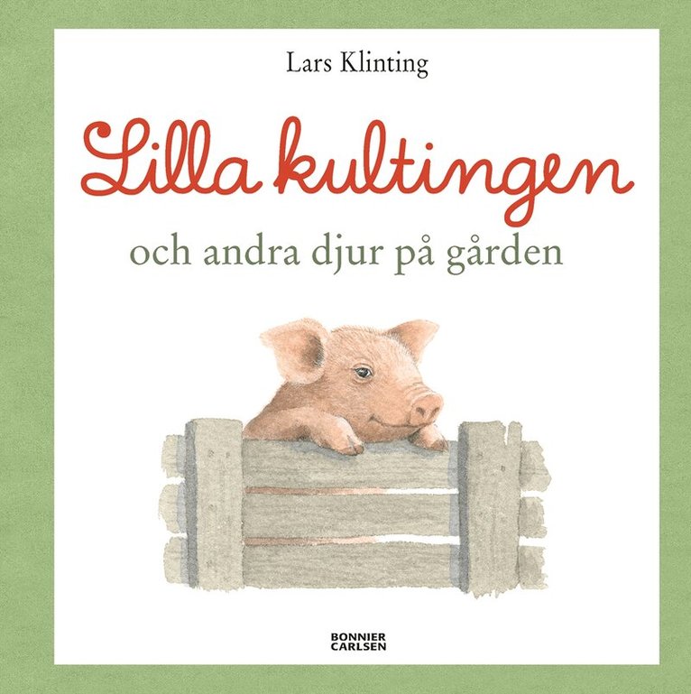 Lars Klinting - Lilla kultingen och andra djur på gården, Inbunden