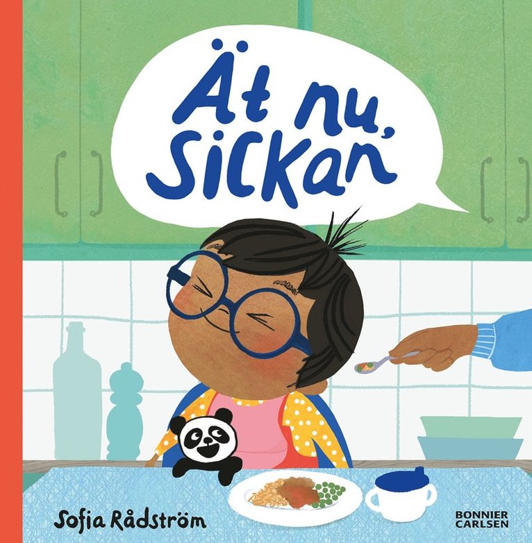 Sofia Rådström - Ät nu, Sickan, E-bok