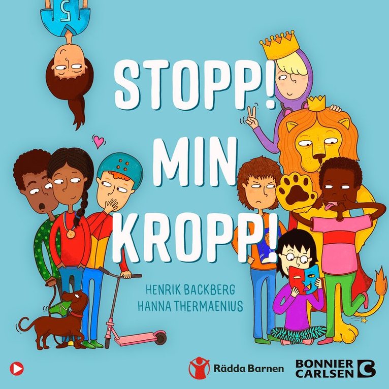 Rädda Barnen, Hanna Thermaenius, Henrik Backberg - Stopp! Min kropp! : en kul och viktig handbok om kroppen, känslor och hemligheter, Ljudbok