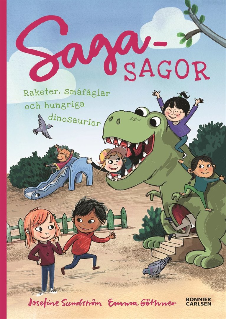 Josefine Sundström - Raketer, småfåglar och hungriga dinosaurier, E-bok