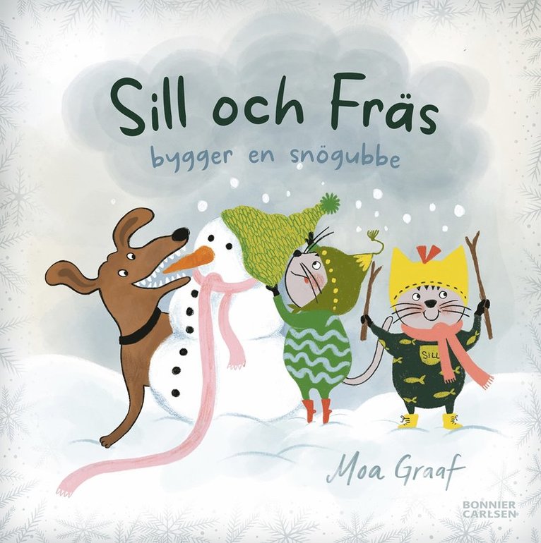 Moa Graaf - Sill och Fräs bygger en snögubbe, E-bok