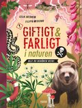 Giftigt och farligt i naturen : allt du behver veta