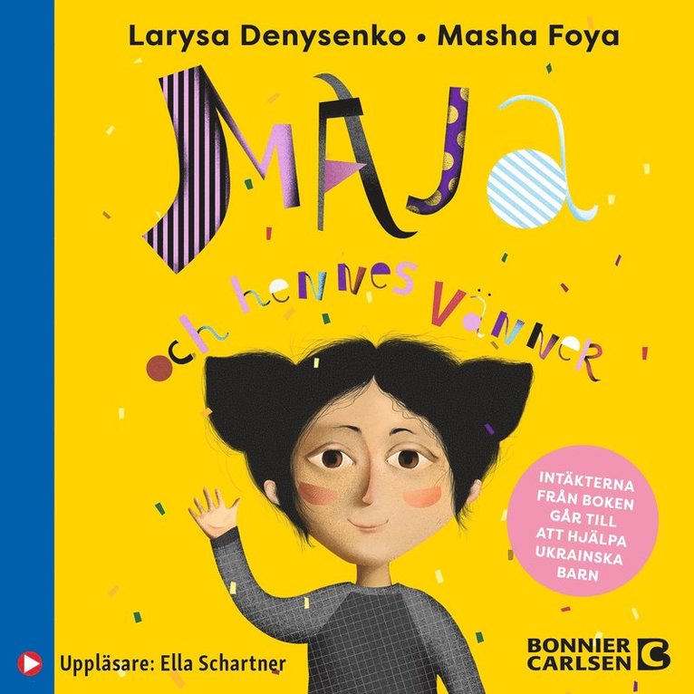 Larysa Denysenko - Maja och hennes vänner, Ljudbok