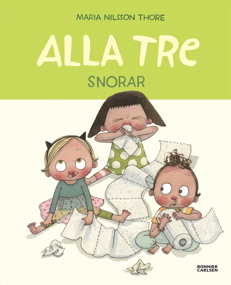 Maria Nilsson Thore - Alla tre snorar, E-bok