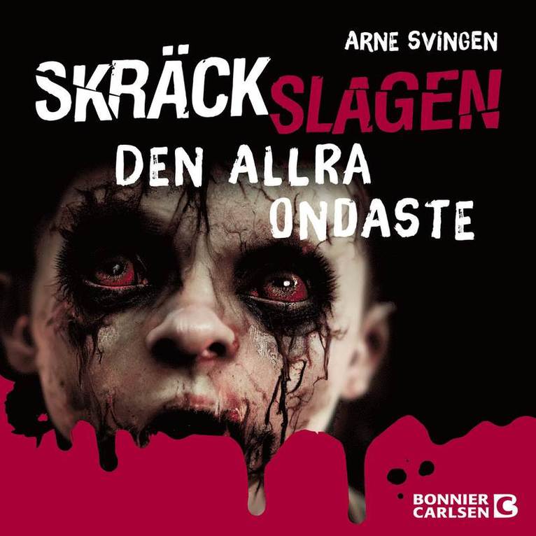Arne Svingen - Den allra ondaste, Ljudbok