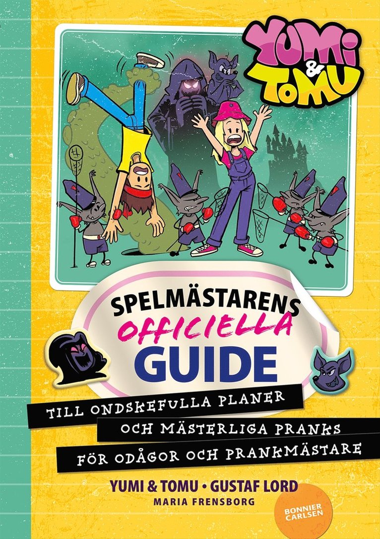 Yumi, Tomu, Maria Frensborg - Spelmästarens officiella guide till ondskefulla planer och mästerliga pranks för odågor och prankmästare, E-bok