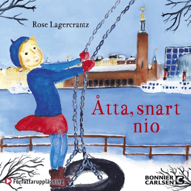 Rose Lagercrantz - Åtta, snart nio, Ljudbok