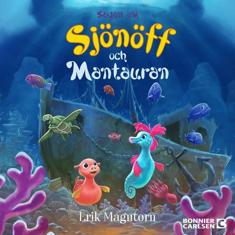 Erik Magntorn - Sagan om Sjönöff och Mantauran, Ljudbok