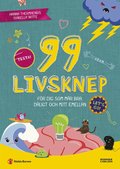99 livsknep fr dig som mr bra, dligt och mittemellan : En bok om psykisk hlsa och knslor fr dig p mellanstadiet