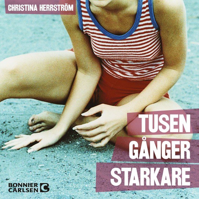 Christina Herrström - Tusen gånger starkare, Ljudbok