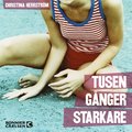 Tusen gnger starkare