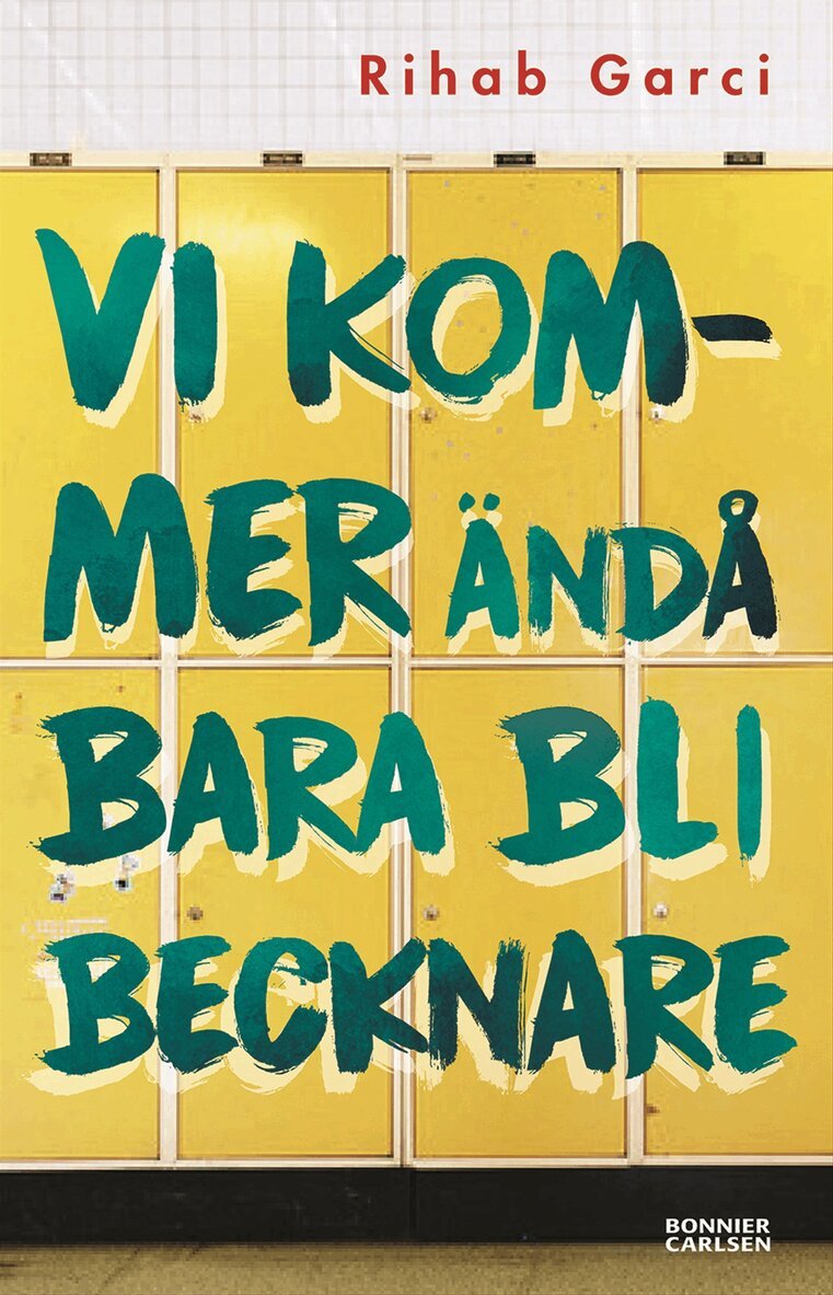 Rihab Garci - Vi kommer ändå bara bli becknare, E-bok