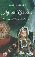 Agnes Cecilia : en sllsam historia