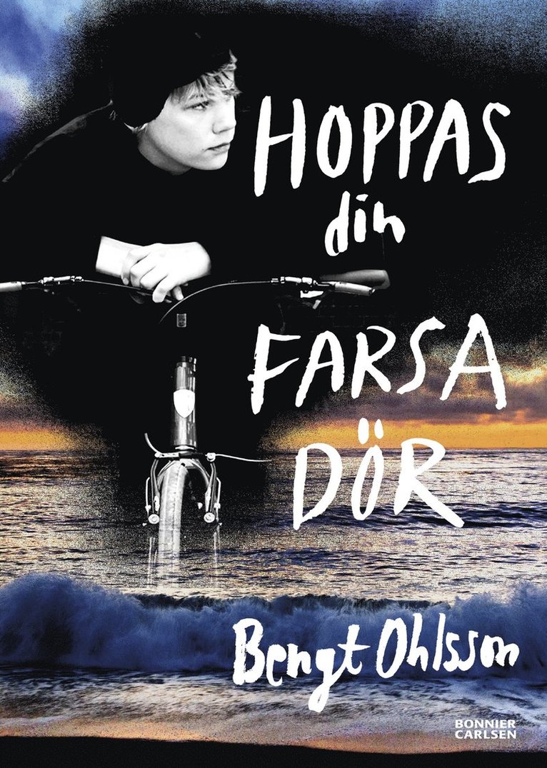 Bengt Ohlsson - Hoppas din farsa dör, E-bok