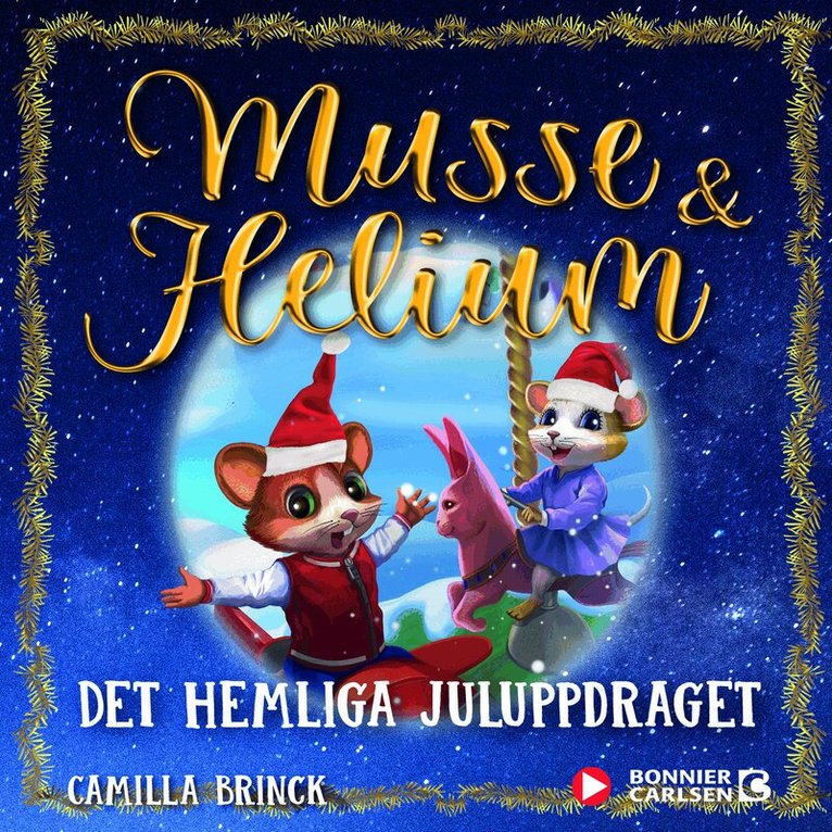 Camilla Brinck - Det hemliga juluppdraget : Jul med Musse & Helium, Ljudbok