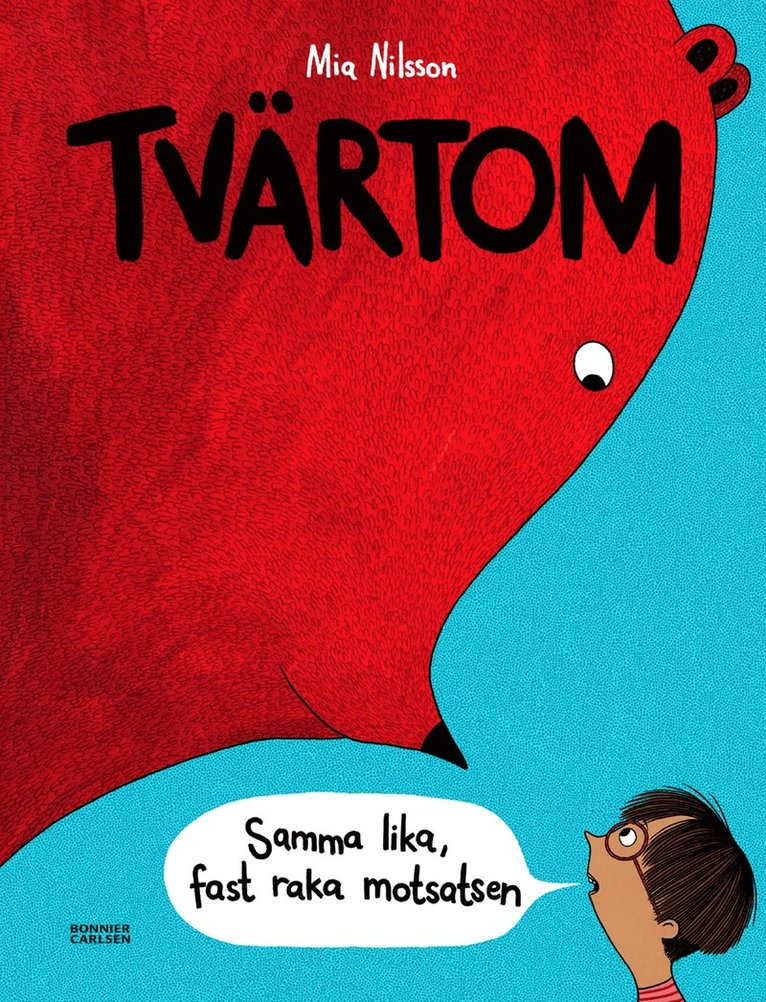 Mia Nilsson - Tvärtom : Samma lika, fast raka motsatsen, E-bok