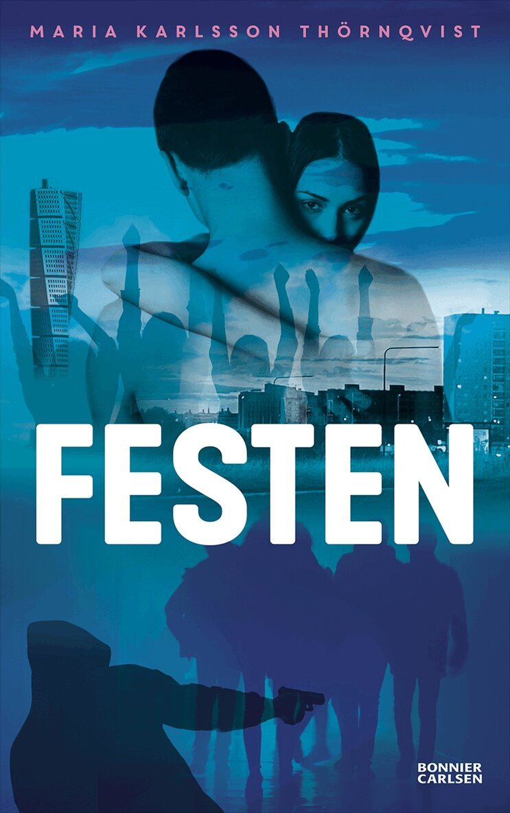 Maria Karlsson Thörnqvist - Festen, Häftad