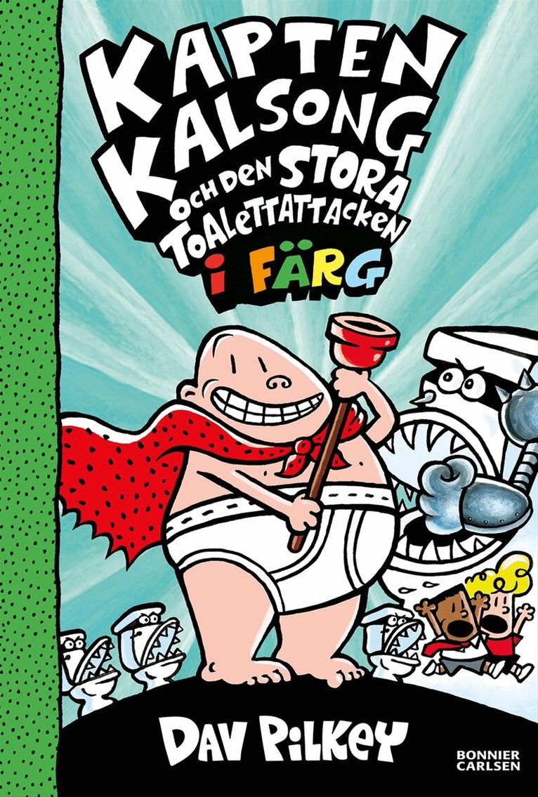 Dav Pilkey - Kapten Kalsong och den stora toalettattacken, E-bok