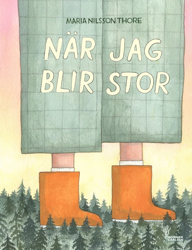 Maria Nilsson Thore - När jag blir stor, E-bok