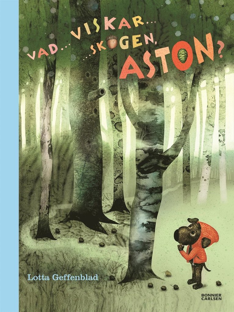 Lotta Geffenblad - Vad viskar skogen, Aston, E-bok
