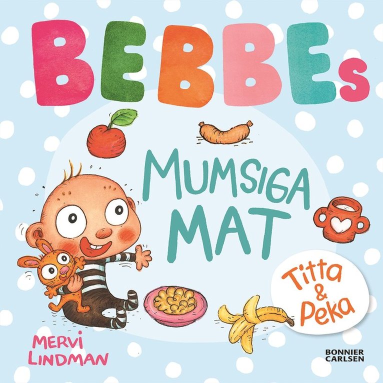Mervi Lindman - Bebbes  mumsiga mat, E-bok