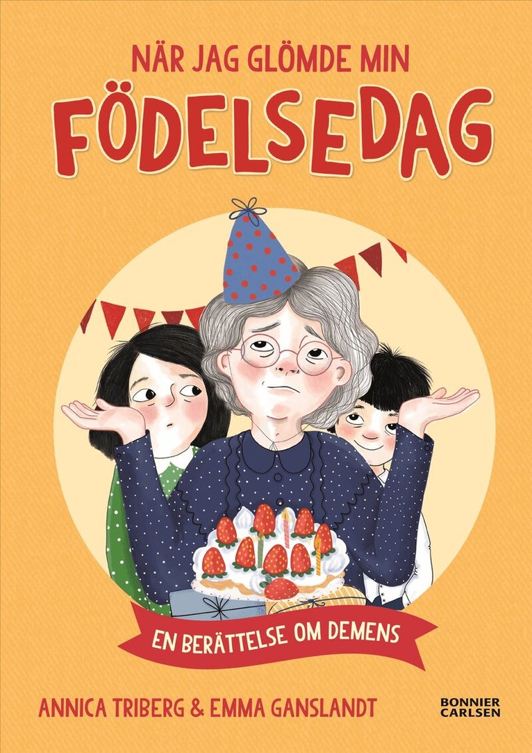 Annica Triberg - När jag glömde min födelsedag - en berättelse om demens, E-bok