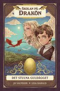 Skolan p� Drak�n. Det stulna guld�gget