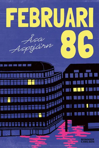 Åsa Asptjärn - Februari 86, Häftad