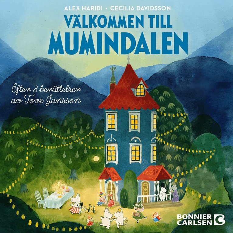 Alex Haridi, Cecilia Davidsson - Välkommen till Mumindalen : efter 3 berättelser av Tove Jansson, Ljudbok