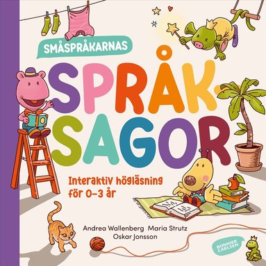 Andrea Wallenberg, Maria Strutz - Småspråkarnas språksagor : Interaktiv högläsning för 0-3 år, Inbunden. Tillgänglighet: Lägg till