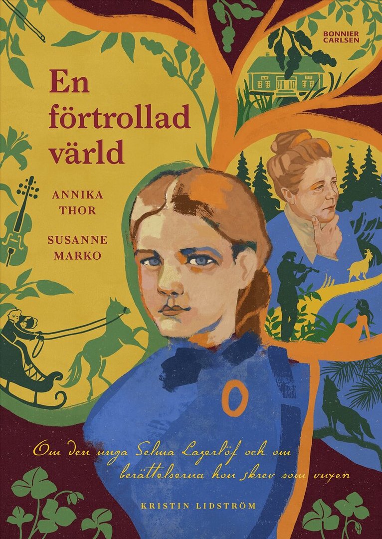 Annika Thor, Susanne Marko - En förtrollad värld : om den unga Selma Lagerlöf och om berättelserna hon skrev som vuxen, E-bok