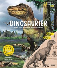 Dinosaurier : från de första fynden till de senaste upptäckterna