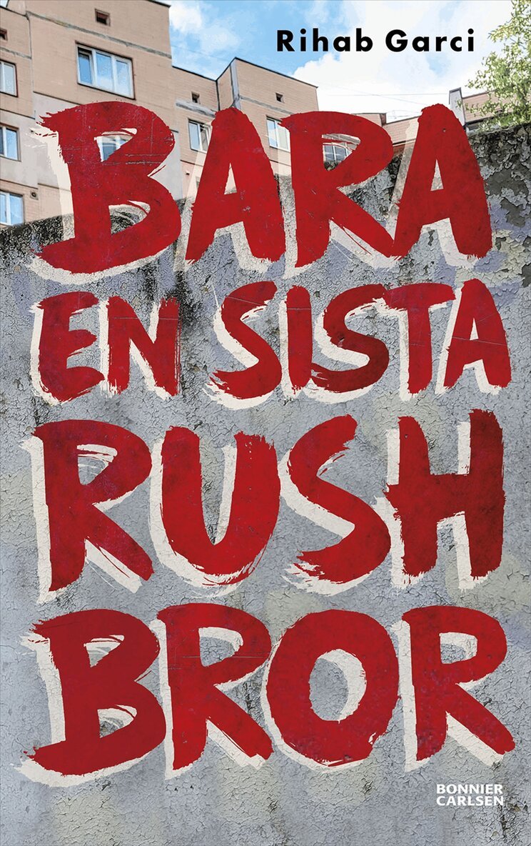 Rihab Garci - Bara en sista rush bror, E-bok