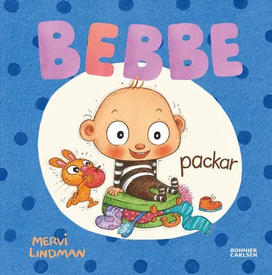Mervi Lindman - Bebbe packar, Inbunden. Tillgänglighet: Lägg till