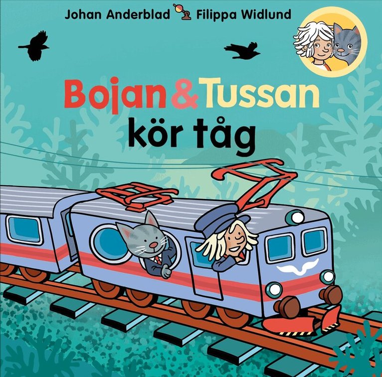 Johan Anderblad - Bojan och Tussan kör tåg, E-bok